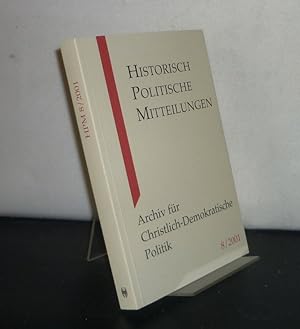 Imagen del vendedor de Historisch-politische Mitteilungen. Archiv fr Christlich-demokratische Politik. - 8. Jahrgang, 2001. Im Auftrag der Konrad-Adenauer-Stiftung herausgegeben von Gnter Buchstab und Hans-Otto Kleinmann. a la venta por Antiquariat Kretzer