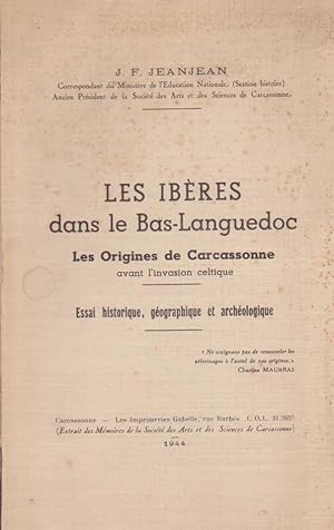 Imagen del vendedor de Les Ibres dans le Bas-Languedoc. Les Origines de Carcassonne avant l'invasion celtique. Essai historique, gographique et archologique. Rare Exemplaire Sur Japon. a la venta por Librairie du Bacchanal