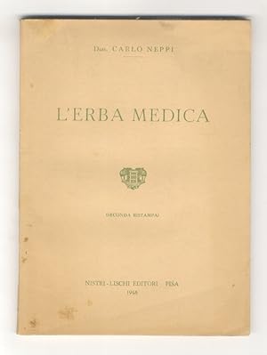 Bild des Verkufers fr L'erba medica. Seconda edizione. zum Verkauf von Libreria Oreste Gozzini snc