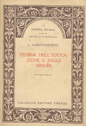 Imagen del vendedor de Teoria dell'educazione e saggi minori. Traduzione e introduzione di E. Codignola. Seconda edizione. a la venta por Libreria Oreste Gozzini snc