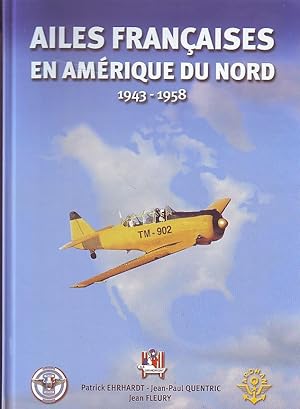 Ailes françaises en Amérique du Nord 1943-1958