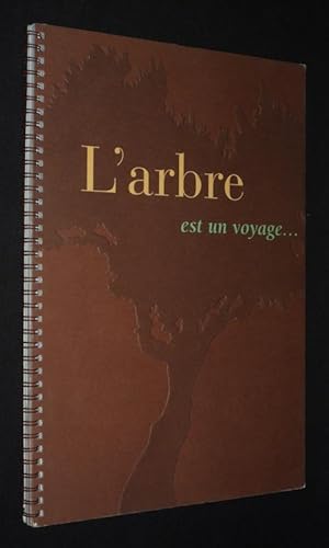 Image du vendeur pour L'Arbre est un voyage. mis en vente par Abraxas-libris