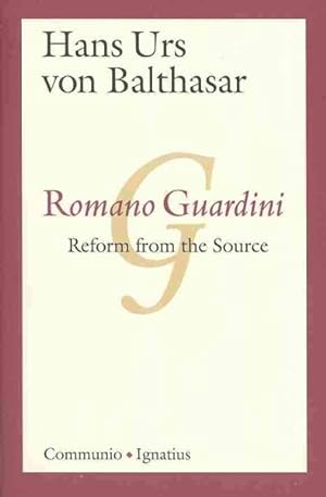 Seller image for Romano Guardini : Reform from the Source for sale by GreatBookPrices