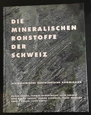 Imagen del vendedor de Die mineralischen Rohstoffe der Schweiz. a la venta por Antiquariat Im Seefeld / Ernst Jetzer