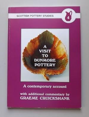 Imagen del vendedor de A Visit to Dunmore Pottery: A Contemporary Account (Scottish Pottery Studies) a la venta por ACCESSbooks