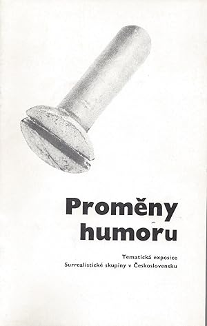 Seller image for Promeny humoru - Tematicka exposice Surrealisticke skupiny v Ceskoslovensku / Metamorphoses of Humor - Thematic Exposition of Surrealist Group in Czechoslovakia for sale by ART...on paper - 20th Century Art Books