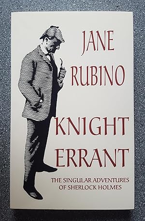 Knight Errant: The Singular Adventures of Sherlock Holmes