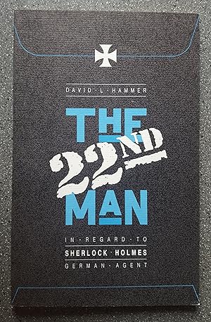 The 22nd Man: In Regard to Sherlock Holmes: German Agent
