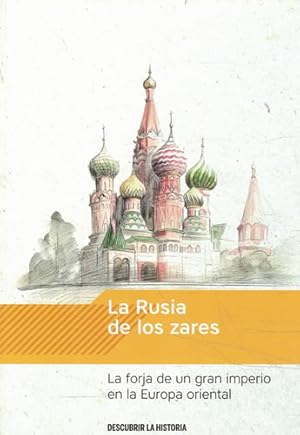 Seller image for La Rusia de los zares. La forja de un gran imperio en la Europa oriental for sale by Librera Cajn Desastre