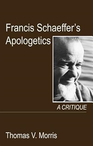 Seller image for Francis Schaeffer's Apologetics : A Critique for sale by GreatBookPrices