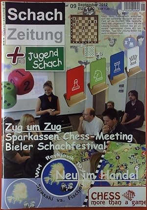 Bild des Verkufers fr Schachzeitung + Jugendschach. 09 September 2012. INHALT: Zug um Zug, Sparkassen Chess-Meeting. Bieler Schachfestival etc. zum Verkauf von biblion2