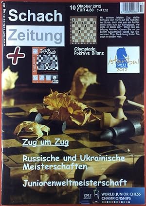 Seller image for Schachzeitung + Jugendschach. 10 Oktober 2012. INHALT: Zug um Zug, Russische und Ukrainische Meisterschaften. Juniorenweltmeisterschaft etc. for sale by biblion2