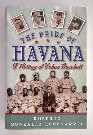The Pride of Havana. A History of Cuban Baseball.