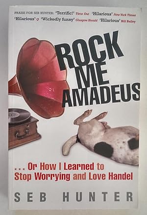 Rock Me Amadeus.  Or Ho I Learned to Stop Worrying and Love Handel.