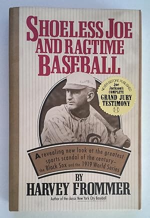 Shoeless Joe and Ragtime Baseball. A revealing new look at the greatest sports scandal of the cen...