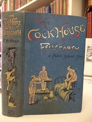 The Cock-House At Fellsgarth [publisher's pictorial binding]