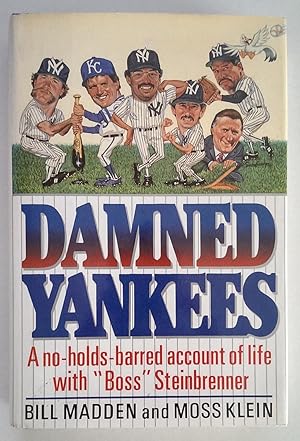 Bild des Verkufers fr Damned Yankees. A no-holds-barred account of life with 'Boss' Steinbrenner. zum Verkauf von Antiquariat Buecher-Boerse.com - Ulrich Maier