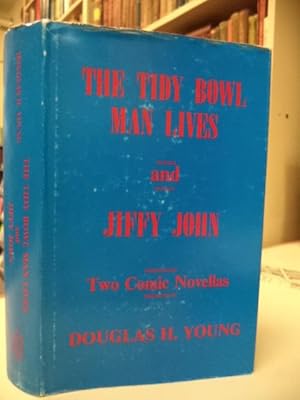 Bild des Verkufers fr The Tidy Bowl Man Lives and Jiffy John : Two Comic Novellas zum Verkauf von The Odd Book  (ABAC, ILAB)