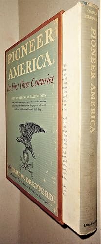 Pioneer America, its First Three Centuries [Signed Slipcased Edition]