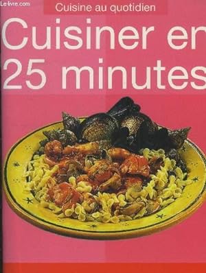 Imagen del vendedor de Cuisiner en 25 minutes a la venta por Le-Livre