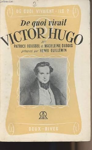 Bild des Verkufers fr De quoi vivait Victor Hugo zum Verkauf von Le-Livre