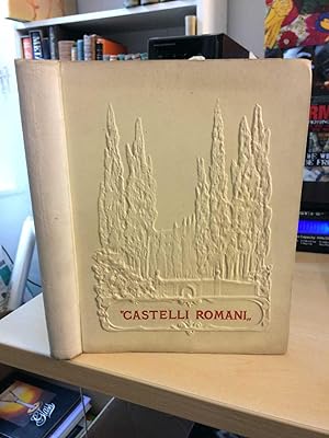 Imagen del vendedor de Castelli Romani". An Account of Certain Towns and Villages in Latium a la venta por Dreadnought Books