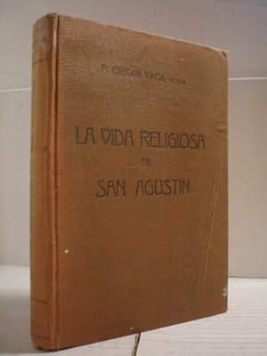 La vida religiosa en San Agustín ( 2 Tomos) Tomo I. Caridad, Vida común, pobreza - Tomo II. Humil...