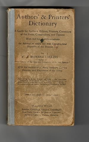 Image du vendeur pour Authors' & printers' dictionary: A guide for authors, editors, printer, correctors of the press, compositors, and typists. With full list of Abbreviations. An Attempt to codify the best typographical practices of the present day mis en vente par Leopolis