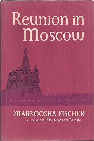 Imagen del vendedor de Reunion in Moscow: A Russian Revisits Her Country a la venta por Auldfarran Books, IOBA