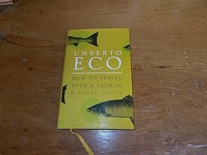 Seller image for How to Travel with a Salmon and Other Essays for sale by Jaycee Books.