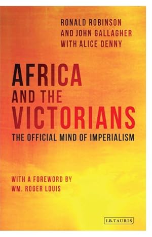 Imagen del vendedor de Africa and the Victorians : The Official Mind of Imperialism a la venta por GreatBookPrices