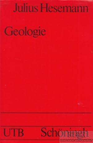 Geologie Eine Einführung in erdgeschichtliche Vorgänge und Erscheinungen