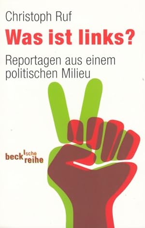 Seller image for Was ist links? Reportagen aus einem politischen Millieu for sale by Leipziger Antiquariat
