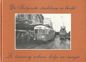 Image du vendeur pour De Belgische Stadstram in beeld. Le Tramway Urbain Belge En Images. mis en vente par Lewitz Antiquariat