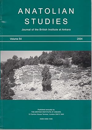 Image du vendeur pour Anatolian Studies Vol. 54, 2004. Journal of the British Institute at Ankara. mis en vente par Fundus-Online GbR Borkert Schwarz Zerfa