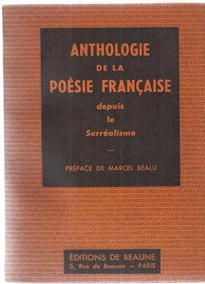 Anthologie de la Poesie francaise depuis le Surrealisme. Preface de Marcel Bealu.