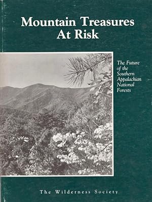 Mountain Treasures At Risk: The Future of the Southern Appalachian National Forests