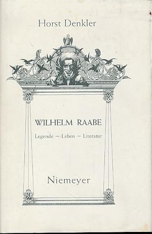 Bild des Verkufers fr Wilhelm Raabe. Legende - Leben - Literatur. zum Verkauf von Fundus-Online GbR Borkert Schwarz Zerfa