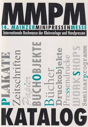 Image du vendeur pour MMPM. Internationale Buchmesse der Kleinverlage und Handpressen. 1997/98. Katalog zur 14. Mainzer Minipressen-Messe. mis en vente par Fundus-Online GbR Borkert Schwarz Zerfa