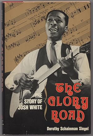 Bild des Verkufers fr The Glory Road: The Story of Josh White zum Verkauf von Between the Covers-Rare Books, Inc. ABAA
