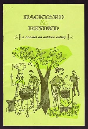 Seller image for BACKYARD & BEYOND: A BOOKLET ON OUTDOOR EATING for sale by Champ & Mabel Collectibles