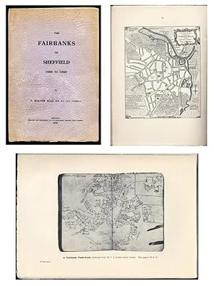 The Fairbanks of Sheffield 1688 -1848. [ plus Ephemera]