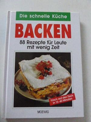 Bild des Verkufers fr Backen. Die schnelle Kche. 88 Rezepte fr Leute mit wenig Zeit. Hardcover zum Verkauf von Deichkieker Bcherkiste