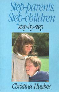 Step-parents, Step-children Step by Step
