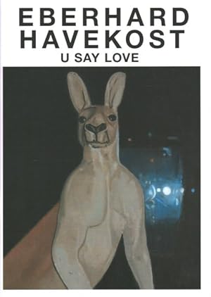 Seller image for Eberhard Havekost : U Say Love: Kat. Cfa Berlin for sale by GreatBookPrices