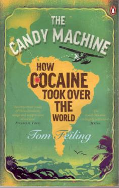 Imagen del vendedor de The Candy Machine: How Cocaine Took Over the World a la venta por Eaglestones