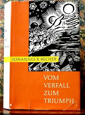 Vom Verfall zum Triumph. Aus dem lyrischen Werk 1912-1958. Mit fünfzig Originalholzschnitten von ...