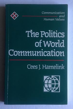 Imagen del vendedor de The Politics of World Communication. A Human Rights Perspective. a la venta por Monkey House Books