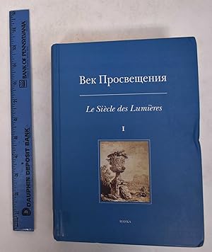 Vek Prosveshcheniia: Le siecle des Lumieres, Vol. I.