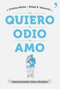 Seller image for Te quiero, te odio, te amo. Emocionario para jvenes for sale by Espacio Logopdico